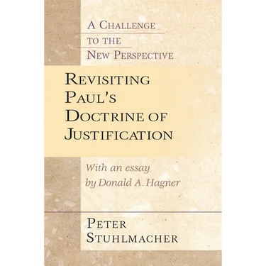 Revisiting Paul's Doctrine of Justification: A Challenge of the New Perspective