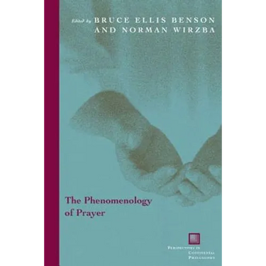 The Phenomenology of Prayer