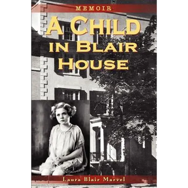 A Child in Blair House: Memoir