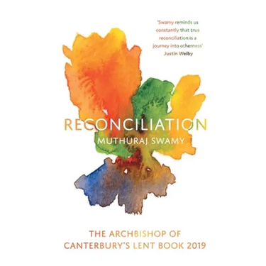 Reconciliation: The Archbishop of Canterbury's Lent Book 2019