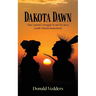 Dakota Dawn: One Woman's Struggle to Survive on a South Dakota Homestead