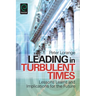 Leading in Turbulent Times
