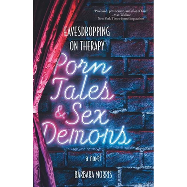 Porn Tales & Sex Demons: Eavesdropping on Therapy