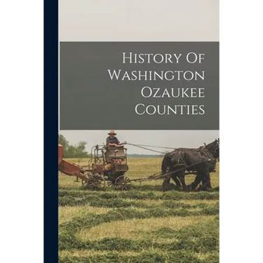 History Of Washington Ozaukee Counties