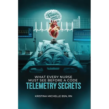 What Every Nurse Must See Before a Code: Telemetry Secrets