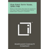 Our First Fifty Years, 1898-1948: Being a Pictorial Record of American Life and Times Contemporary with Maryland Casualty Company