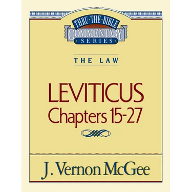 Thru the Bible Vol. 07: The Law (Leviticus 15-27): 7