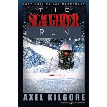 The Slaughter Run: They Call Me The Mercenary