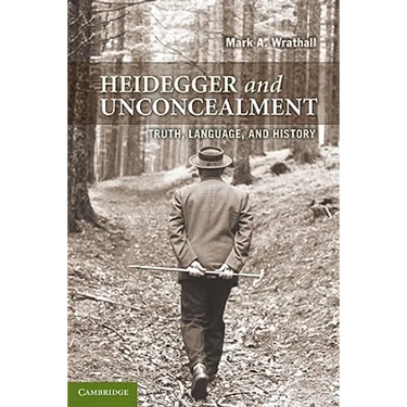 Heidegger and Unconcealment: Truth, Language, and History