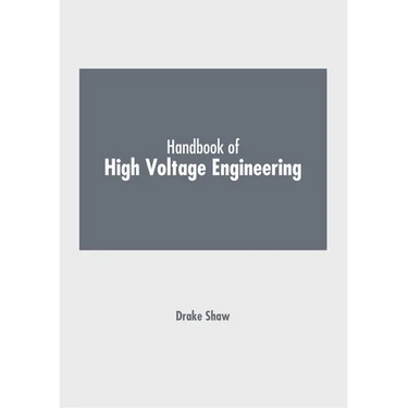 Handbook of High Voltage Engineering
