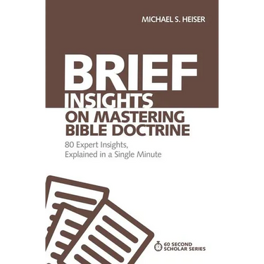 The Brief Insights on Mastering Bible Doctrine: 80 Expert Insights, Explained in a Single Minute