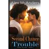 Second Chance Trouble: MM Best Friend Romance