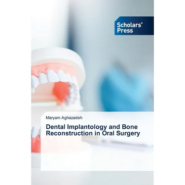 Dental Implantology and Bone Reconstruction in Oral Surgery