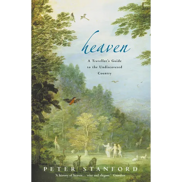 Heaven: A Traveller's Guide to the Undiscovered Country