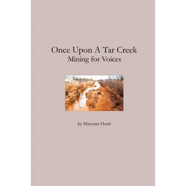 Once Upon a Tar Creek: Mining for Voices