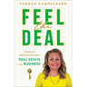 Feel the Deal: Unlocking Secrets to Success in Real Estate and Business