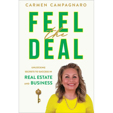 Feel the Deal: Unlocking Secrets to Success in Real Estate and Business