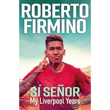 Sí Señor: My Liverpool Years