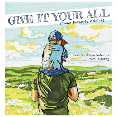 Give It Your All (Some Fatherly Advice)