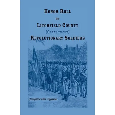 Honor Roll of Litchfield County, Connecticut Revolutionary Soldiers
