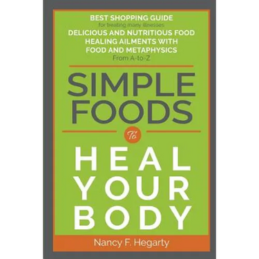 Simple Foods To Heal Your Body