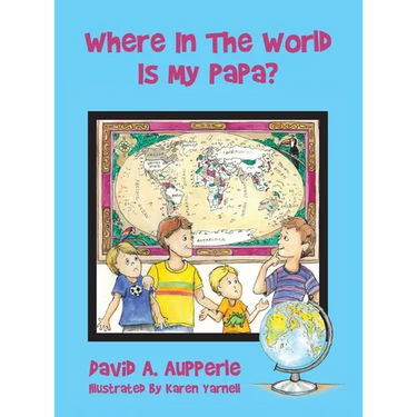 Where In The World Is My Papa?