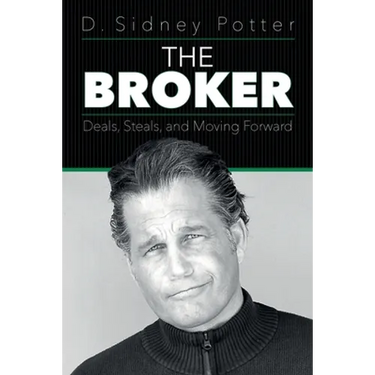The Broker: Deals, Steals, and Moving Forward