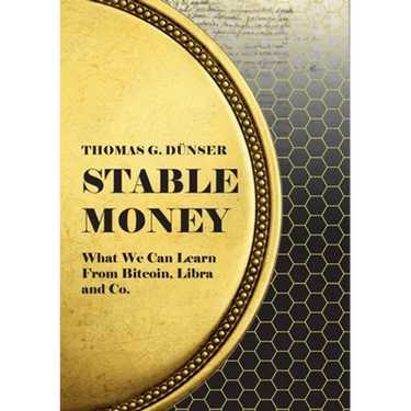 Stable Money: What we can learn from Bitcoin, Libra, and Co.