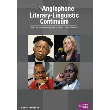 The Anglophone Literary-Linguistic Continuum: English and Indigenous Languages in African Literary Discourse