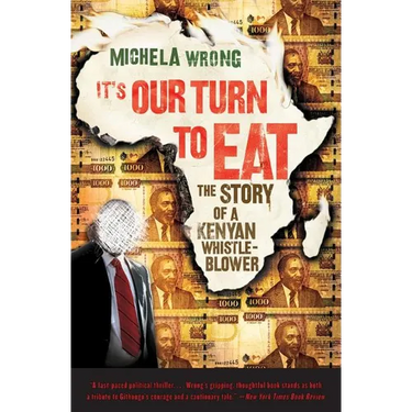 It's Our Turn to Eat: The Story of a Kenyan Whistle-Blower