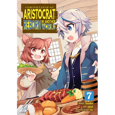 Chronicles of an Aristocrat Reborn in Another World (Manga) Vol. 7