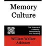 Memory Culture, the Science of Observing, Remembering and Recalling