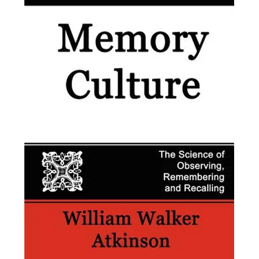 Memory Culture, the Science of Observing, Remembering and Recalling