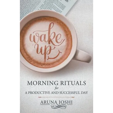 Wake Up - Morning Rituals