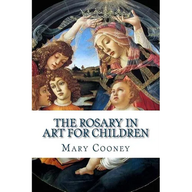The Rosary in Art for Children