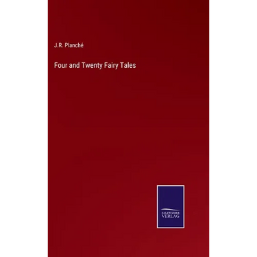 Four and Twenty Fairy Tales