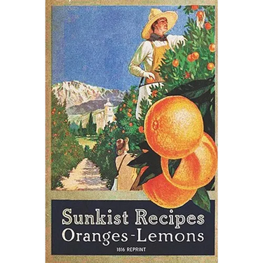 Sunkist Recipes Oranges-Lemons - 1916 Reprint