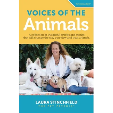 Voices of the Animals: A collection of insightful articles and stories that will change the way you view and treat animals.