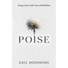 Poise: Facing Cancer with Grace and Resilience