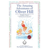 The Amazing Adventures Of Oliver Hill: 17 Short Stories based on the Principles of Success by "Think and Grow Rich" Author, Napoleon Hill