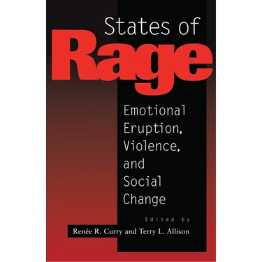 States of Rage: On Cultural Emotion and Social Change