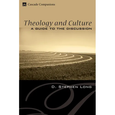 Theology and Culture: A Guide to the Discussion