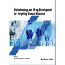 Biotechnology and Drug Development for Targeting Human Diseases