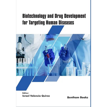 Biotechnology and Drug Development for Targeting Human Diseases
