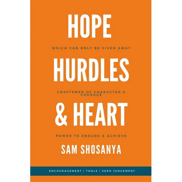 Hope, Hurdles and Heart