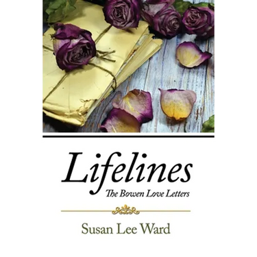 Lifelines: The Bowen Love Letters
