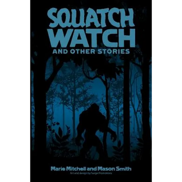 Squatch Watch and Other Stories