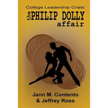 A Crisis in Community College Leadership: The Philip Dolly Affair