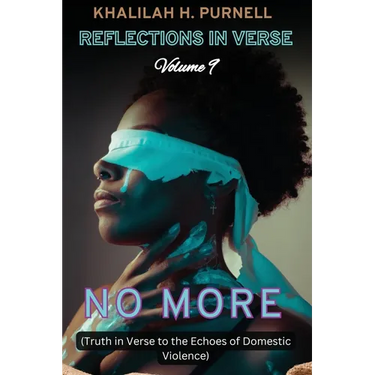 Reflections in Verse, Volume 9: No More: No More: No More