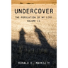 Undercover: The Population of My Life: Volume II